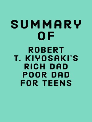 cover image of Summary of Robert T. Kiyosaki's Rich Dad Poor Dad for Teens